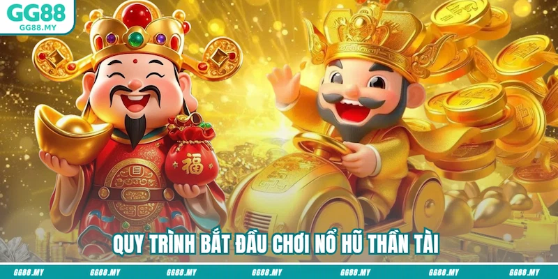 Quy trình bắt đầu chơi quay hũ