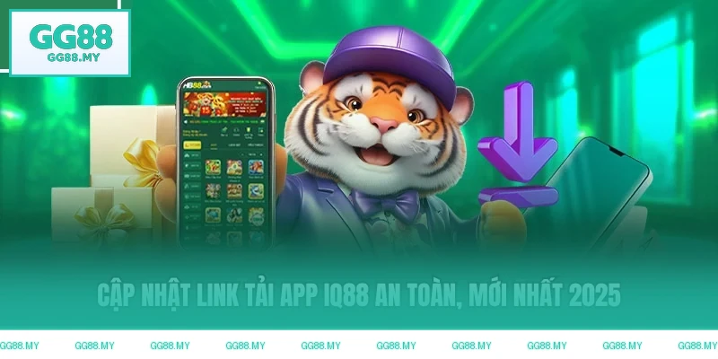 Cập nhật tải app GG88 an toàn, mới nhất