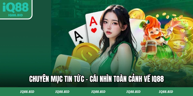 Chuyên mục tin tức GG88 cập nhật