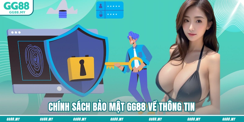 Chính sách bảo mật GG88 về thông tin